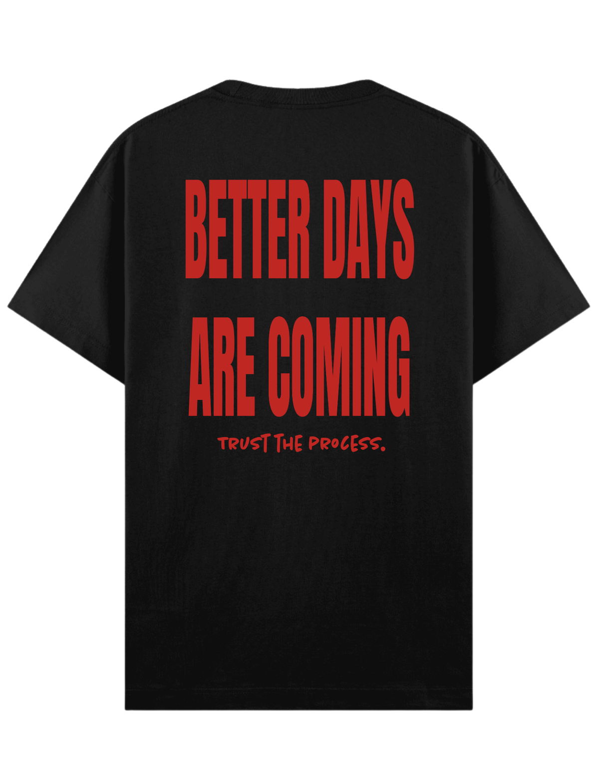 Better Days - Regular T-Shirt